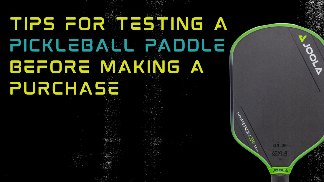 Tips For Testing a Pickleball Paddle Before Making a Purchase with a Pickleball paddle on the side