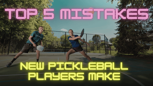 Top 5 Mistakes New Pickleball Players make