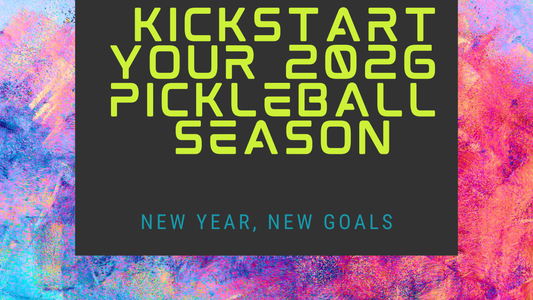 Kickstart Your 2026 Pickleball Season New Year, New Goals, surrounded by bright colors