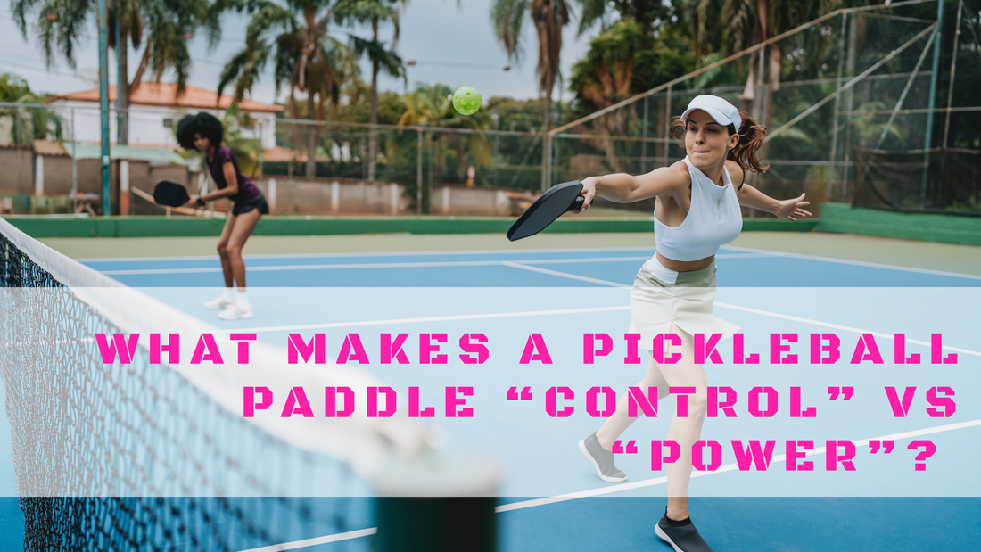 What Makes a Pickleball Paddle "Control" vs "Power"?, 2 women playing pickleball